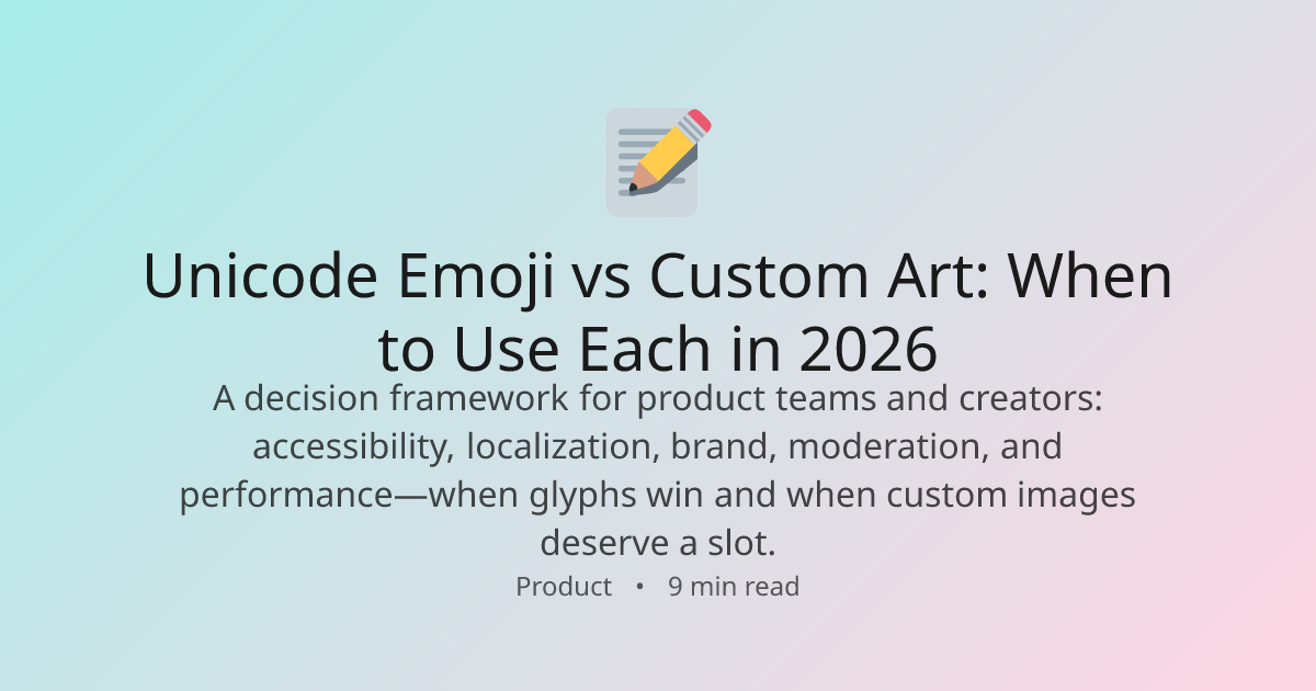 Unicode Emoji vs Custom Art: When to Use Each in 2026 | Emoji keyboard ...